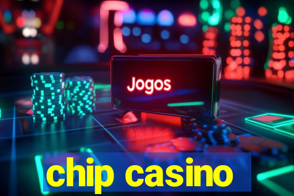 chip casino